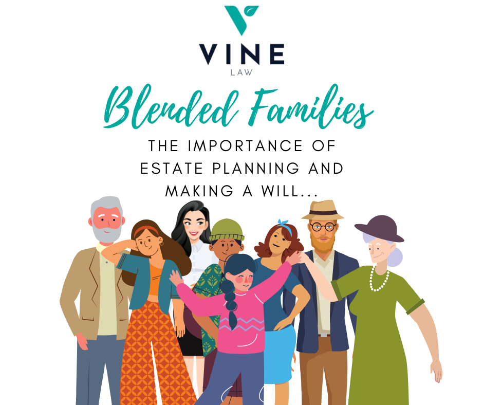 Blended Families – The importance of Estate Planning and making a Will